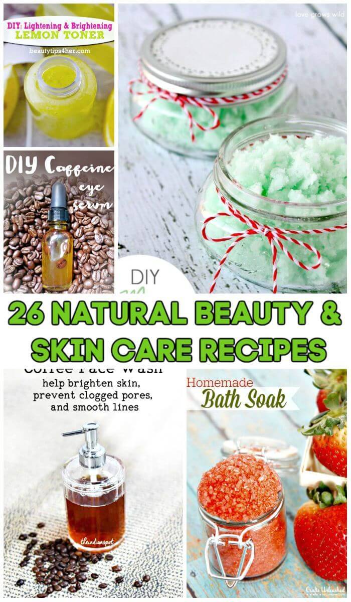 26 Natural Beauty and Skin Care Recipes, Homemade beauty Recipes, Natural Beauty Tips